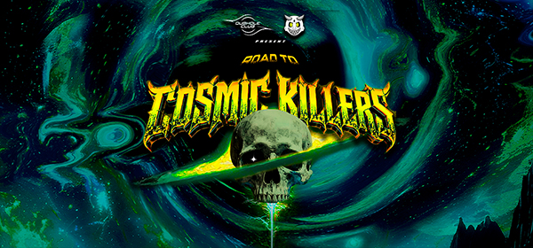 ROAD TO COSMIC KILLERS TOUR MONTERREY